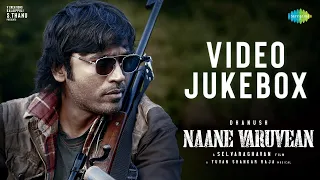 Naane Varuvean - Video Jukebox | Dhanush | Indhuja Ravichandran | Yuvan Shankar Raja