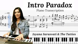 Intro Paradox - Isyana Sarasvati & The Tutties - Piano Transcription - Music Sheet