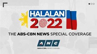 Halalan 2022 Special Coverage | ANC (May 10 11:00 am to 2:00 pm)
