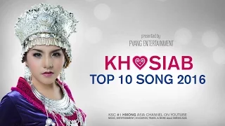 KHOSIAB TOP 10 SONG 2016 - Yaya Moua, Hands, Mai Lor, Melina Vang