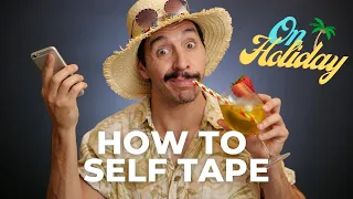 How to Self Tape (ON HOLIDAY!)