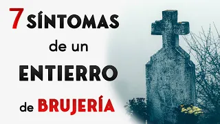 SÍNTOMAS DE UN ENTIERRO DE BRUJERÍA Y COMO ROMPER CON ESO