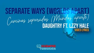 Separate Ways (Worlds Apart) Daughtry ft. Lzzy Hale (Video Lyrics inglés/español)