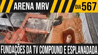 ARENA MRV | 4/8 FUNDAÇÕES DA TV COMPOUND E ESPLANADA| 08/11/2021