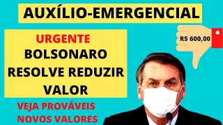 URGENTE! BOLSONARO RESOLVE REDUZIR AUXÍLIO EMERGENCIAL! VEJA NOVOS PROVÁVEIS VALORES!