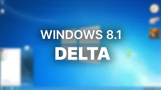 This ISN'T Windows 7? - Windows 8.1 Delta