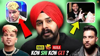 KARAN AUJLA Vs RAKA | My Opinion !