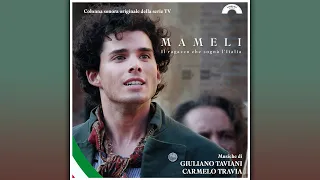 Mameli - Il ragazzo che sognò l'Italia - Giuliano Taviani, Carmelo Travia - Colonna Sonora (OST)