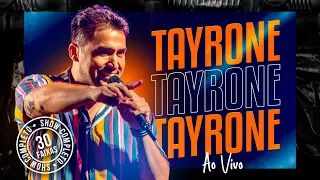 TAYRONE AO VIVO 2022 - show completo