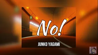 Junko Yagami// No!// Sub-Español