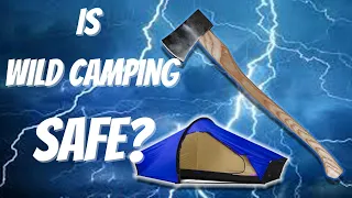Is Wild Camping Safe?