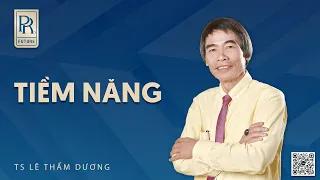 TIỀM NĂNG | TS LÊ THẨM DƯƠNG MỚI NHẤT NĂM 2024