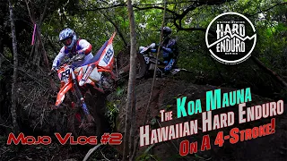 Mojo's 4-Stroke Hard Enduro Vlog #2 with Anson Maloney | Koa Mauna Hawaiian USHE