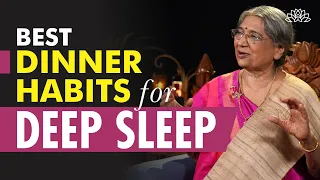 Health Tips: Dinner Habits for Better Sleep | Dr. Hansaji Yogendra