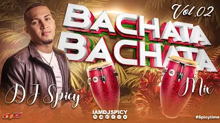 BACHATA MIX VOL. 2 - SENTIMIENTO CON DJ SPICY 🌶️ 🔥