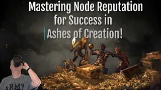 Mastering Node Reputation for Success in Ashes of Creation!