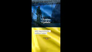 Sind Angriffe auf das Atomkraftwerk Saporischschja in der Ukraine eine nukleare Gefahr für Europa?