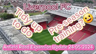 Liverpool FC Anfield Road Stand Expansion Update 24-05-2024