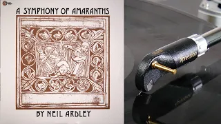 Neil Ardley - A Symphony Of Amaranths (vinyl: Ortofon Xpression, Graham Slee, CTC Classic 301)