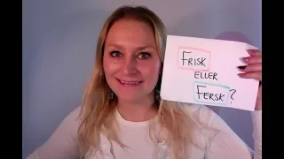 Video 312 Fersk eller frisk?