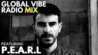 P.E.A.R.L – Global Vibe Radio Mix (Falling Ethics, PoleGroup)