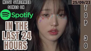 [TOP 30] MOST STREAMED SONGS BY KPOP ARTISTS ON SPOTIFY IN THE LAST 24 HOURS | 25 SEP 2023