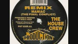 The House Crew - Maniac (The Final Conflict)