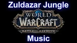 Zuldazar Jungle Music - Warcraft Battle for Azeroth Music