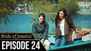 Bride of Istanbul - Episode 24 (English Subtitles) | Istanbullu Gelin