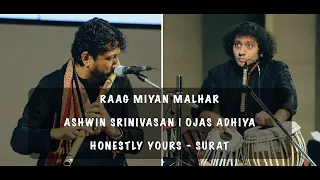 Raag Miyan Malhar | Honestly Yours Surat | Ashwin Srinivasan | Ojas Adhiya | Sanjoy Das