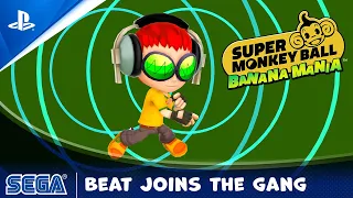 Super Monkey Ball Banana Mania - Beat Character Reveal | PS5, PS4