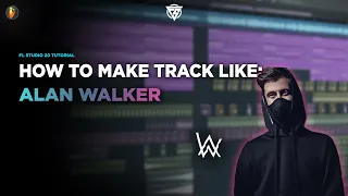 How to make track like Alan Walker || FL Studio 20 Tutorial
