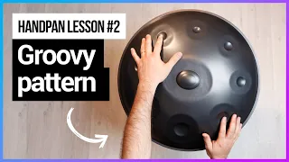 Handpan lessons Ex#2 : Groovy pattern (for beginners)