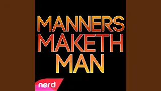 Manners Maketh Man