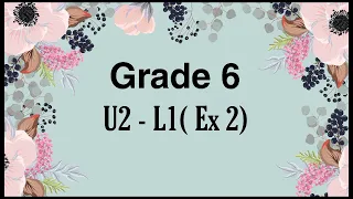 Grade 6, unit 2, lesson 1, exercise 2