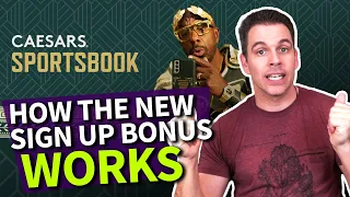 Caesars Sportsbook Bonus Explained: How The Sign-Up Bonus Works