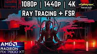 Radeon RX 7800 XT | Cyberpunk Phantom Liberty | 1080p, 1440p, 4K + Ray Tracing