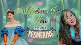 I believe in love - Lily Collins Cover by Yesmerine