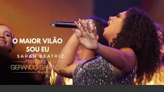 Sarah Beatriz - O maior vilão sou eu (Ao Vivo) | Troféu Gerando Salvação 2019