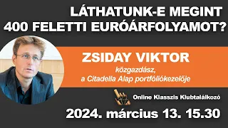 Zsiday Viktor: a kormány azt szeretné, hogy minden évben pár százalékot gyengüljön a forint