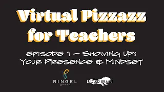 Virtual Pizzazz for Teachers - ep 1 Showing Up