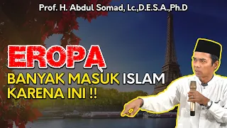 UAS "DI EROPA BANYAK YANG MASUK ISLAM KARENA INI" - PROF. H. ABDUL SOMAD, Lc.,D.E.S.A.,Ph.D