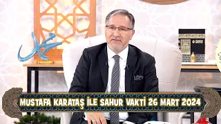 Prof. Dr. Mustafa Karataş ile Sahur Vakti 26 Mart 2024