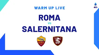 🔴 LIVE | Warm up | Roma-Salernitana | Serie A TIM 2023/24