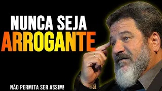 Se AFASTE de gente ARROGANTE ! - Mario Sergio Cortella -(Motivação)