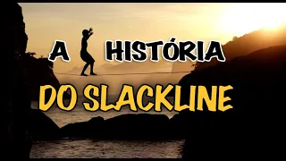 A História do Slackline