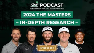 The Masters 2024 - In-Depth Research - Golf Betting System Podcast