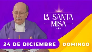 MISA DE HOY, Domingo 24 De Diciembre De 2023, Padre Hernán Pinilla - Cosmovision