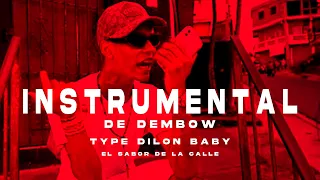 INSTRUMENTAL DE DEMBOW // TYPE DILON BABY// EL SABOR DE LA CALLE