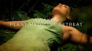 AWAKEN | Plant Medicine Retreat in Costa Rica